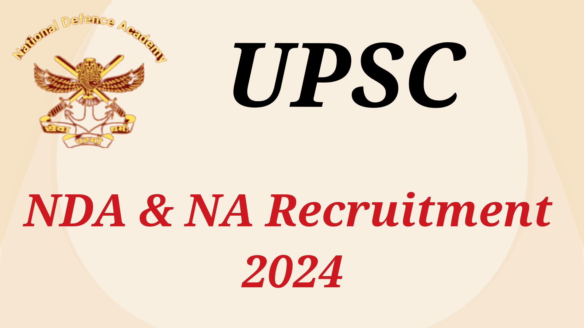 UPSC NDA & NA Recruitment 2024 ( 404 Posts­)- Apply Online