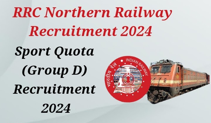 RRC Northern Railway Sports Quota (Group D) Recruitment 2024