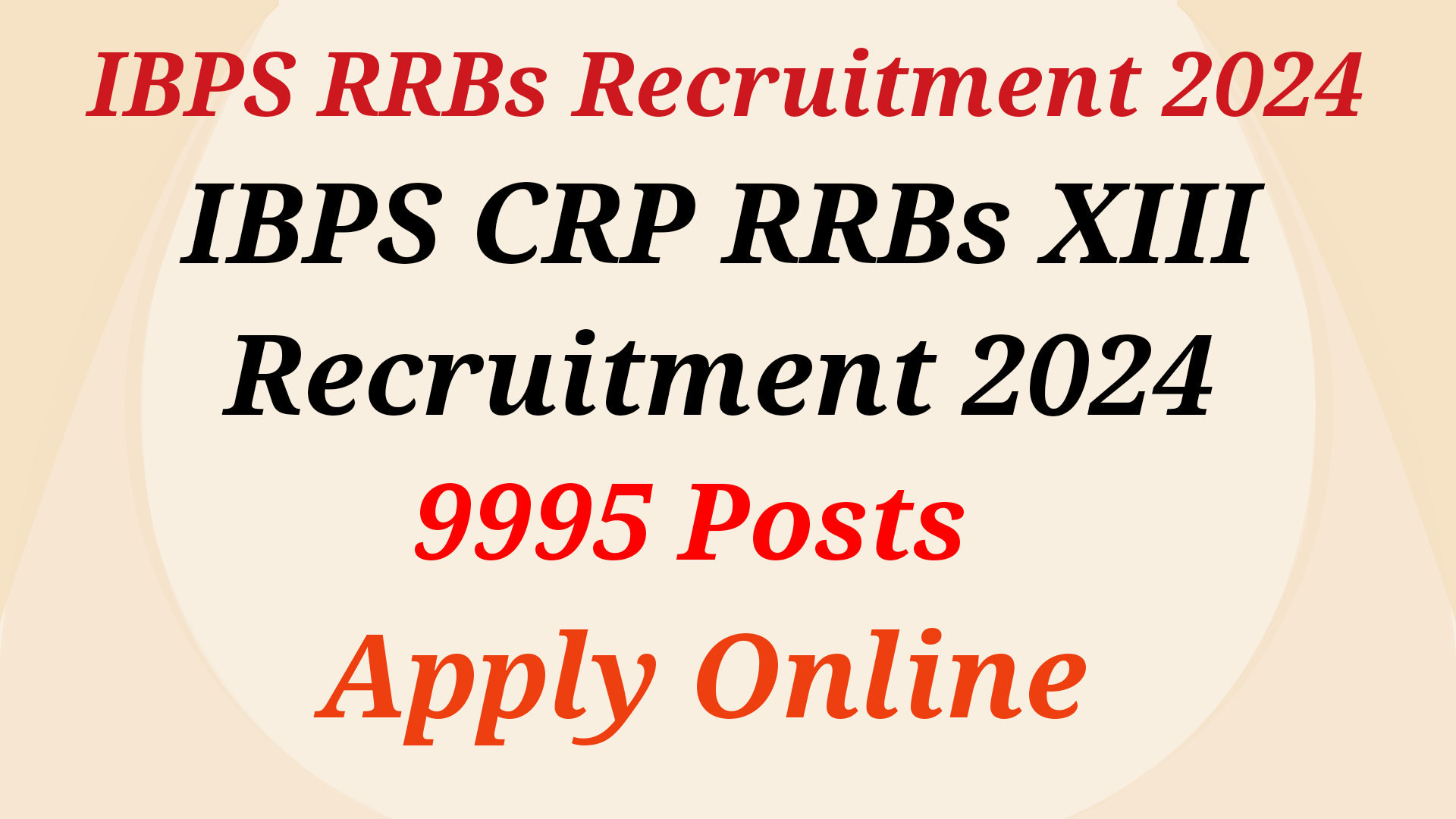 IBPS CRP RRB XIII Recruitment 2024 (9995 Posts) – Apply Online