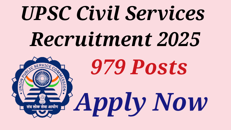 UPSC Civil Services Recruitment 2025