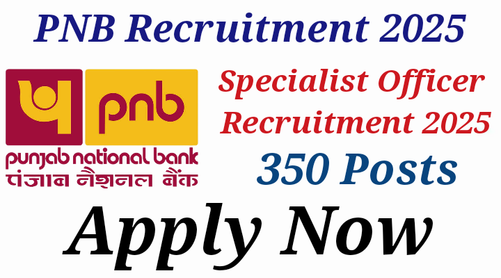 Punjab National Bank Specialist Officer Recruitment 2025