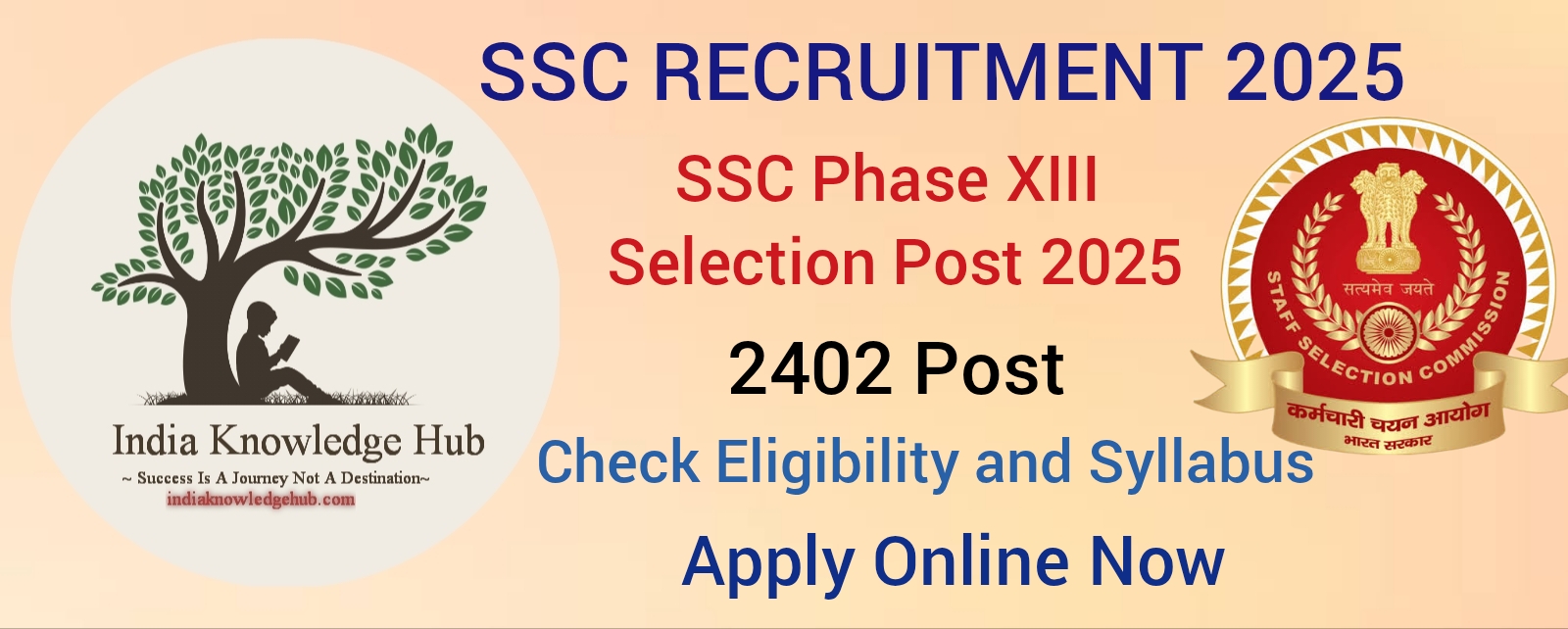 SSC Phase XIII Selection Post Recruitment 2025,SSC RECRUITMENT 2025